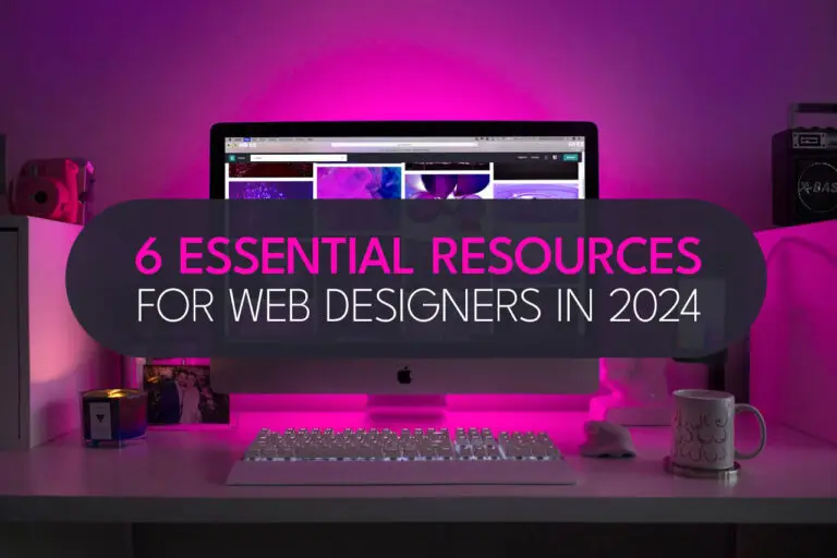 6 essential resources for web designers in 2024