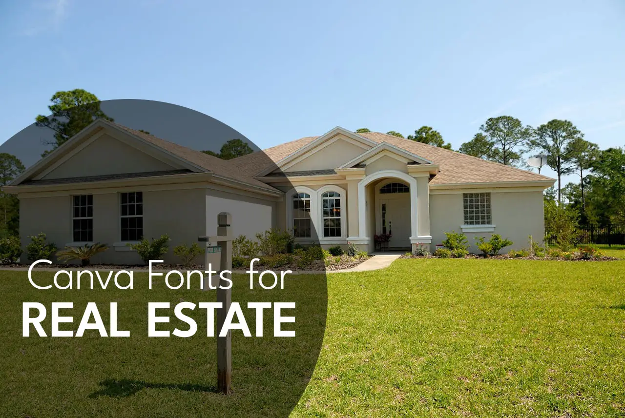 The Best Canva Fonts for Real Estate – Graphicpens