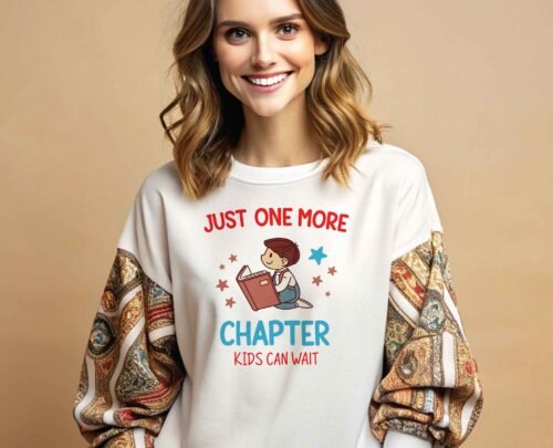Just One More Chapter, Reading Shirt, Book Lover Shirt, Book Lover Gift, Reading Shirt