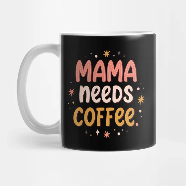 Mama Needs Coffee Shirt, Mom Shirt, Mama T-Shirt, Coffee Lovers gift, Gifts for Mom